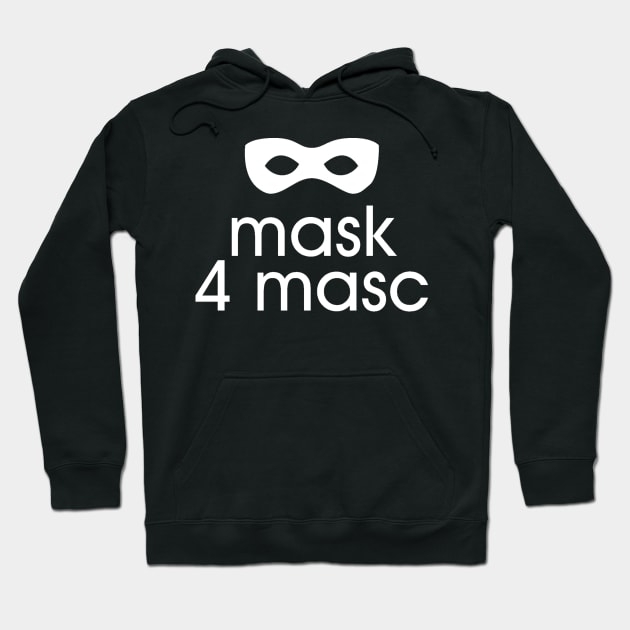 Mask 4 Masc Hoodie by Everydaydesigns